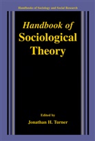 Jonathan Turner, Jonathan H. Turner, Jonathan H. Turner - Handbook of sociological theory