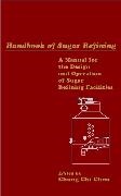 Chou, Chung-Chi Chou, Chung Chi Chou, Chung-Chi Chou - Handbook of Sugar Refining A Manual for the Design and Operation of Sugar Refining Facilities