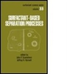 Jeffrey H. Harwell, Scamehorn, Scamehorn, John F Scamehorn, John F. Scamehorn, John F. (University of Oklahoma Scamehorn... - Surfactant - Based Separation Processes