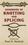 Paul N Hasluck, Paul N. Hasluck, Paul N. (EDT) Hasluck, Paul N. Hasluck - Handbook of Knotting and Splicing