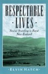 Elvin Hatch, Hatch Elvin, Elvin Hatch - Respectable Lives