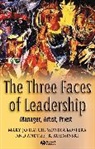 Mary Jo Hatch, Mary Jo (University of Virginia) Kostera Hatch, Mary Jo Kostera Hatch, Mj Hatch, Monika Kostera, Andrzej K Kozminski... - Three Faces of Leadership
