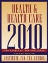 Institute for the Future, Inst for Future, Institute for the Future - Health and Health Care 2010