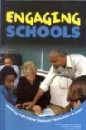 Youth Board on Children, Board On Children Youth And Families, Committee on Increasing High School Stud, Committee on Increasing High School Students' Engagement and Motivation to Learn, Division Of Behavioral And Social Scienc, Division of Behavioral and Social Sciences and Education... - Engaging Schools
