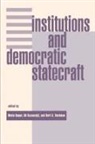 Metin Heper, Metin Kazancigil Heper, Ali Kazancigil, Bert Rockman, Bert A. Rockman, Metin Heper... - Institutions and Democratic Statecraft