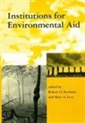 Robert O. Keohane, Robert O. Levy Keohane, Nazli Choucri, Les Gasser, Robert O. Keohane, Robert O. (Princeton University) Keohane... - Institutions for Environmental Aid