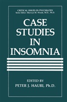 P. J. Hauri, P.J. Hauri, Peter J. Hauri, J Hauri, P J Hauri - Case Studies in Insomnia