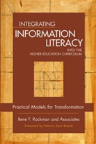 Ilene F Rockman and Associates, Ilene F. Rockman and Associates, Rockman, Ilene F. Rockman - Integrating Information Literacy in the Higher Education Curriculum