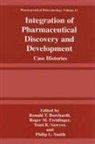 Ronald T. Borchardt, Roger M. Freidinger, Tomi K. Sawyer, Philip L. Smith - Integration of Pharmaceutical Discovery and Development