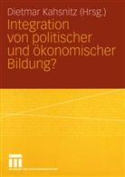 Dietma Kahsnitz, Dietmar Kahsnitz - Integration von politischer und Ökonomischer Bildung?