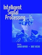 S Haykin, Simon Haykin, Simon (Mcmaster University Haykin, Simon Kosko Haykin, Simon S. Kosko Haykin, HAYKIN SIMON KOSKO BART... - Intelligent Signal Processing