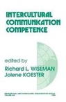Richard L. Wiseman, Richard L. Koester Wiseman, Jolene Koester, Richard L Wiseman, Richard L. Wiseman - Intercultural Communication Competence