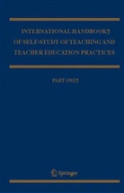 Mary Lynn Hamilton, Vicki Kubler LaBoskey, J John Loughran, J. John Loughran, John Loughran, Tom Russell... - International Handbook of Self-Study of Teaching and Teacher Education Practices