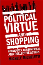 Michele Micheletti, Micheletti, M Micheletti, M. Micheletti - Political Virtue and Shopping