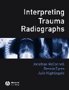 Eyres, Mcconnell, David McConnell, J McConnell, Jonathan (Head of Medical Imaging Mcconnell, Jonathan Eyres Mcconnell... - Interpreting Trauma Radiographs