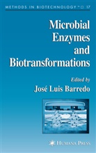 Jose Luis Barredo, Jose-Luis Barredo, Jos Luis Barredo, Jose Luis Barredo - Microbial Enzymes and Biotransformations