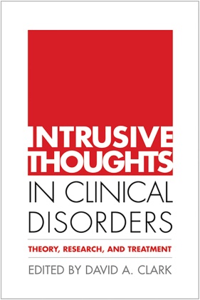 David A. Clark, David A. (PhD Clark, Sherry Falsetti, Jeannine Monnier, Heidi Resnick, … - Intrusive Thoughts in Clinical Disorders Theory, Research, and Treatment