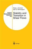 Dan S Henningson, Dan S. Henningson, Peter Schmid, Peter J Schmid, Peter J. Schmid - Stability and Transition in Shear Flows