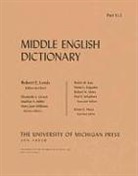 Sherman M. Kuhn, Hans Kurath, Robert E. Lewis, Robert E. Williams Lewis, Robert E. Lewis, Mary J. Williams... - Middle English Dictionary
