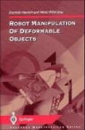 D. Henrich, Dominik Henrich, H. Worn, Dominik Henrich, Heinz Worn - Robot Manipulation of Deformable Objects