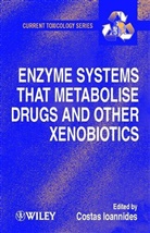 C Ioannides, Costas Ioannides, Costas (School of Biomedical and Life S Ioannides, Ioannides Costas, Costas Ioannides - Enzyme Systems That Metabolise Drugs and Other Xenobiotics