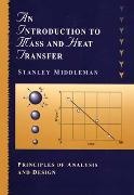 Middleman, S Middleman, Stanley Middleman, Stanley (University of California Middleman, Middleman Stanley - Introduction to Mass and Heat Transfer Principles of Analysis and Design
