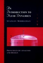 Middleman, S Middleman, Stanley Middleman, Stanley (University of California Middleman, Middleman Stanley - Introduction to Fluid Dynamics