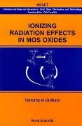 Timothy R. Oldham, Timothy R Oldham, Timothy R. Oldham,  Timothy R Oldham - Ionizing Radiation Effects In Mos Oxides