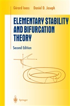 Gerar Iooss, Gerard Iooss, Daniel D Joseph, Daniel D. Joseph - Elementary Stability and Bifurcation Theory