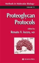 Renato V. Iozzo, Renat V Iozzo, Renato V Iozzo - Proteoglycan Protocols