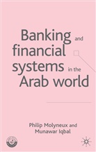M Iqbal, M. Iqbal, Munawar Iqbal, Molyneux, Molyneux, P Molyneux... - Banking and Financial Systems in the Arab World