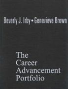 Beverly J. Irby, Dr. Genevieve Brown, Genevieve Brown, Beverly J. Irby, Beverly J. Brown Irby - Career Advancement Portfolio