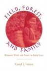 Carol Ireson, Carol J. Ireson - Fields, Forest, and Family