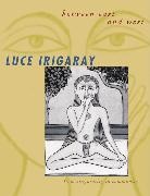 Luce Irigaray - Between East and West