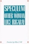 Luce Irigaray - Speculum of the Other Woman