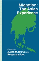 J.M. Brown, R. Foot, Judith M Brown, Judith M. Brown, Foot, Foot... - Migration the Asian Experience
