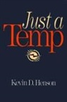 Kevin Henson, Kevin D. Henson - Just a Temp