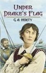 G A Henty, G. A. Henty, G. A./ Browne Henty, Gordon Brown - Under Drake''s Flag