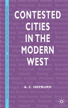 A Hepburn, A. Hepburn, A. C. Hepburn, A.c Hepburn - Contested Cities in the Modern West