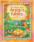 Anna Edwards, Anna Milbourne, Linda Edwards - Aesop's Fables