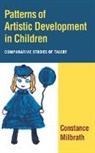 Constance Milbrath, Milbrath Constance, Tom Houston, Houston Tom - Patterns of Artistic Development in Children