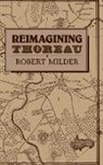 Robert Milder, Albert Gelpi, Ross Posnock - Reimagining Thoreau