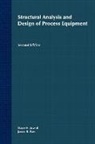 Farr, James R. Farr, Jawad, Maan H. Jawad, Maan H. Farr Jawad, JAWAD MAAN H FARR JAMES R - Structural Analysis and Design of Process Equipment