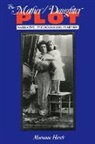 Marianne Hirsch - The Mother / Daughter Plot