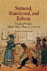 Rodney Hessinger - Seduced, Abandoned, and Reborn