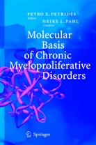 E Petrides, P E Petrides, L Pahl, L Pahl, H. L. Pahl, P. E. Petrides... - Molecular Basis of Chronic Myeloproliferative Disorders