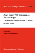 Mauric de Gosson, Maurice de Gosson, Maurice A. de Gosson, Maurice De Gosson - Jean Leray '99 Conference Proceedings