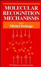 Delaage, M Delaage, M. Delaage, Michel Delaage, DELAAGE MICHEL, M. Delaage... - Molecular Recognition Mechanisms