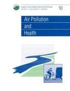 Anthony K. Barbour, R. M. Harrison, R. E. Hester, Royal Society of Chemistry, Prof. R M (University of Birmingham Harrison, R M Harrison... - Air Pollution and Health