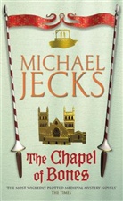 Michael Jecks, Jecks Michael - The Chapel of Bones